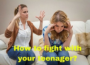 How to Fight with Teenagers?